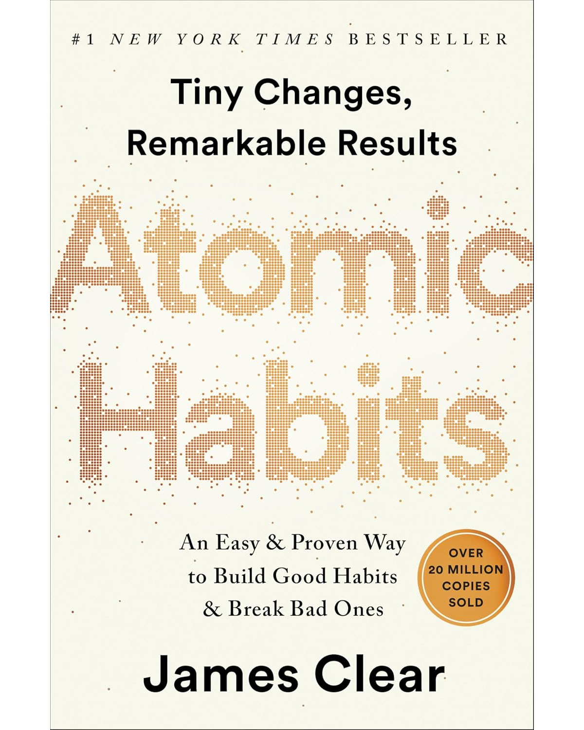 Atomic Habits: An Easy & Proven Way to Build Good Habits & Break Bad Ones
